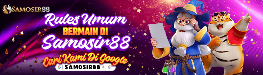 RULES UMUM BERMAIN DI SAMOSIR88